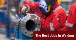 The Best Jobs In Welding